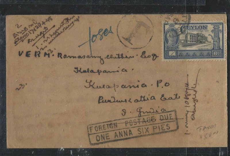 CEYLON COVER   (PP1108BB)1948 KGVI   6C  CONSTITUTION SHORT PAID TAXED TO INDIA