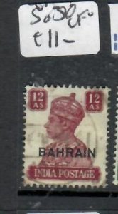 BAHRAIN  KGVI  12A      SG 50      VFU      P0320B H