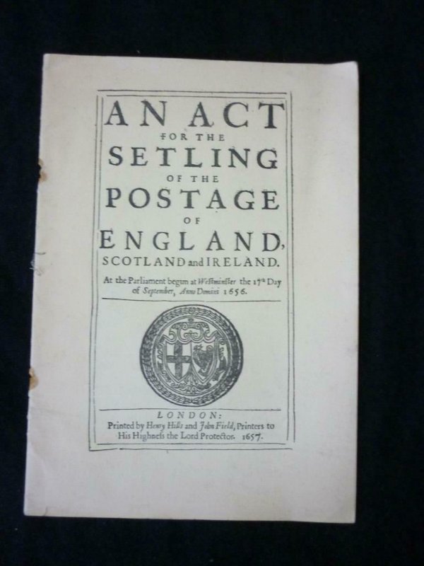 AN ACT FOR THE SETLING OF THE POSTAGE OF ENGLAND SCOTLAND & IRELAND 1657 REPRINT