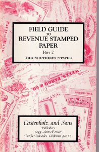 Castenholz Field Guide to Revenue Stamped Paper, Parts 1-7 Plus First Western