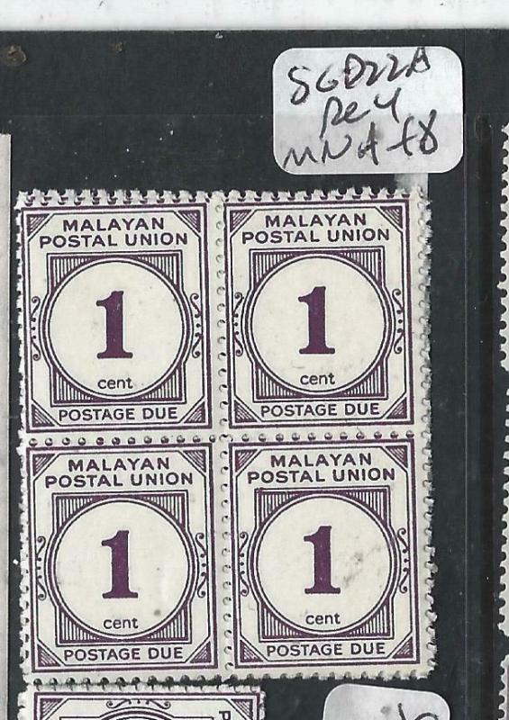 MALAYA MPU  (PP0906B)  POSTAGE DUE 1C   SG D22A    BL OF 4    MNH