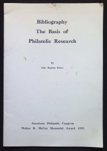 Bibliography The Basis of Philatelic Research by John Kaiser (1953)