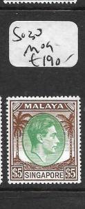 SINGAPORE  (P0101B) KGVI $5.00  SG30   MOG