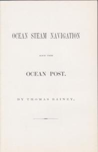 Ocean Steam Navigation and the Ocean Post, by Thomas Rainey. NEW