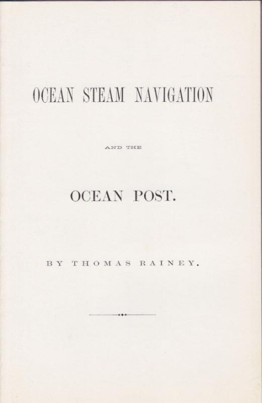 Ocean Steam Navigation and the Ocean Post, by Thomas Rainey. NEW