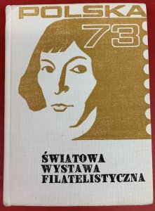 POLSKA '73, World Philatelic Exhibition, Poznan, Poland, Exhibition Catalog 