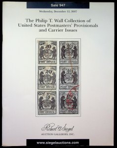 Siegel 947 - The Philip T Wall Collection of US Postmasters' Provisionals