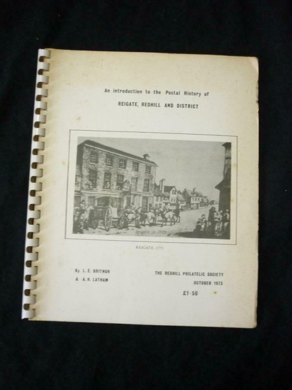 POSTAL HISTORY OF REIGATE, REDHILL & DISTRICT by BRITNOR & LATHAM