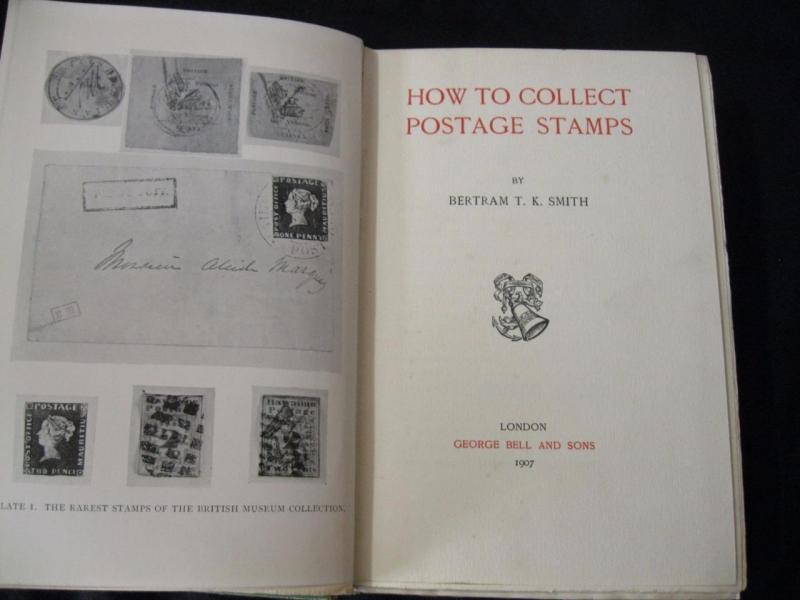 HOW TO COLLECT POSTAGE STAMPS by BERTRAM T K SMITH 1907