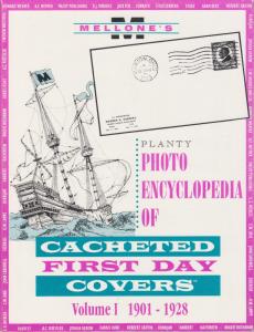 Mellone's Planty Photo Encyclopedia of Cacheted FDCs, Volume I, 1901-1928 issues