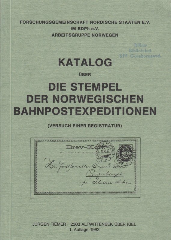 Die Stempel der Norwegischen Bahnpostexpeditionen, by Jurgen Tiemer. Used.