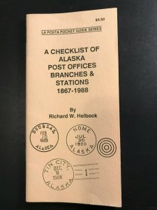 La Posta Checklist of Alaska Post Offices, Richard Helbock, 1989