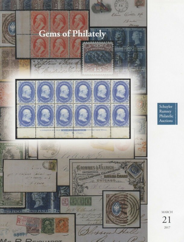 Gems of Philately. Rare stamps and covers. 2017 Schuyler Rumsey Auction catalog