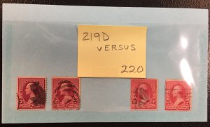 US #219D VERSUS #220 (2 Stamps of each compared)