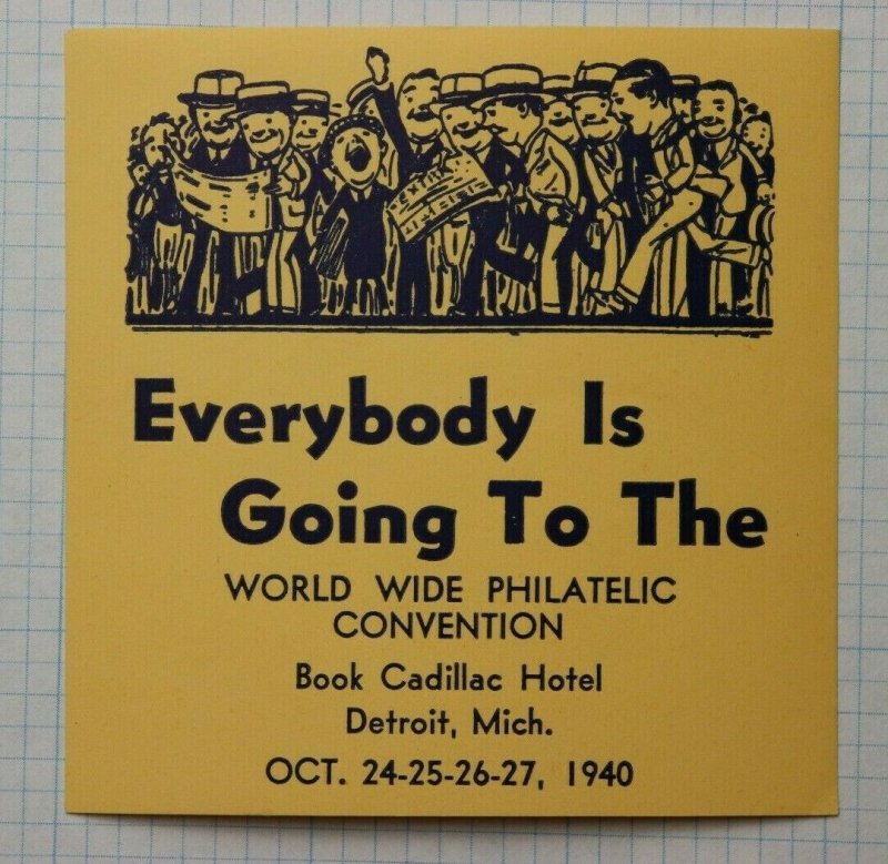 1940 WW Philatelic Convention Detroit MI Souvenir Label Ad Everybody is Going