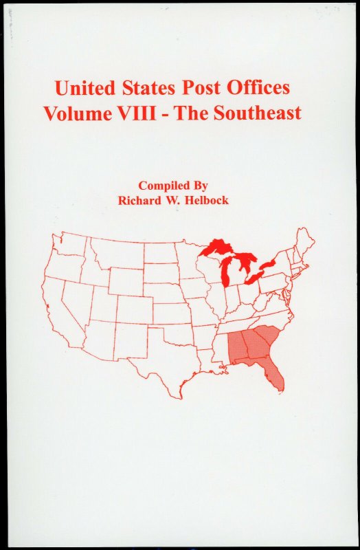 UNITED STATES POST OFFICES ~ Volume VIII The Southeast / Richard W Helbock - NEW