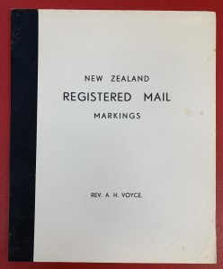 New Zealand Registered Mail Markings, by Rev. A. Voyce, Postal History Handbook