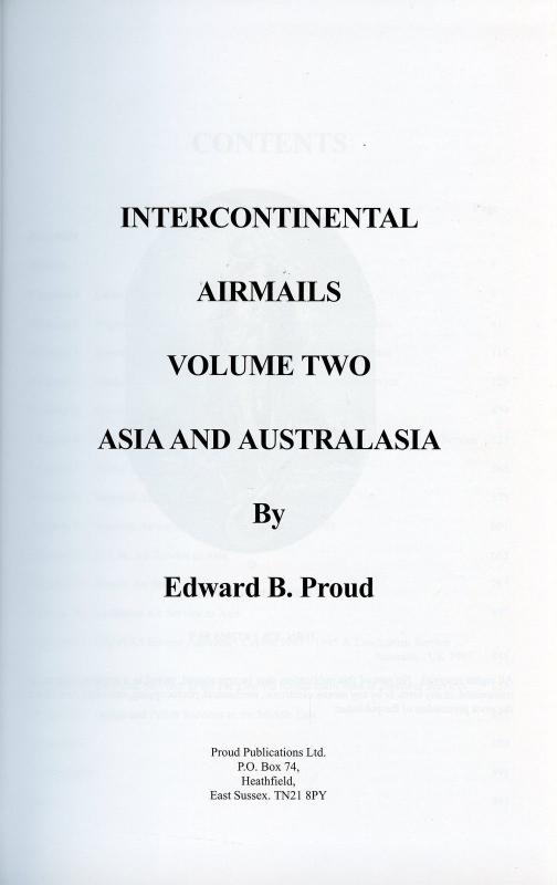 INTERCONTINENTAL AIR MAILS VOLUME 2 ASIA & AUSTRALASIA BY EDWARD B. PROUD