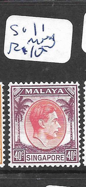 MALAYA SINGAPORE (P1201B) KGVI 40C  SG 11  MNH