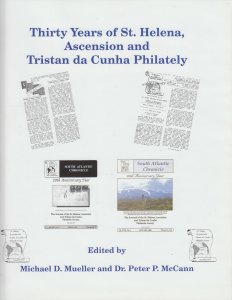 Thirty Years of St. Helena, Ascension and Tristan da Cunha Philately, by Mueller