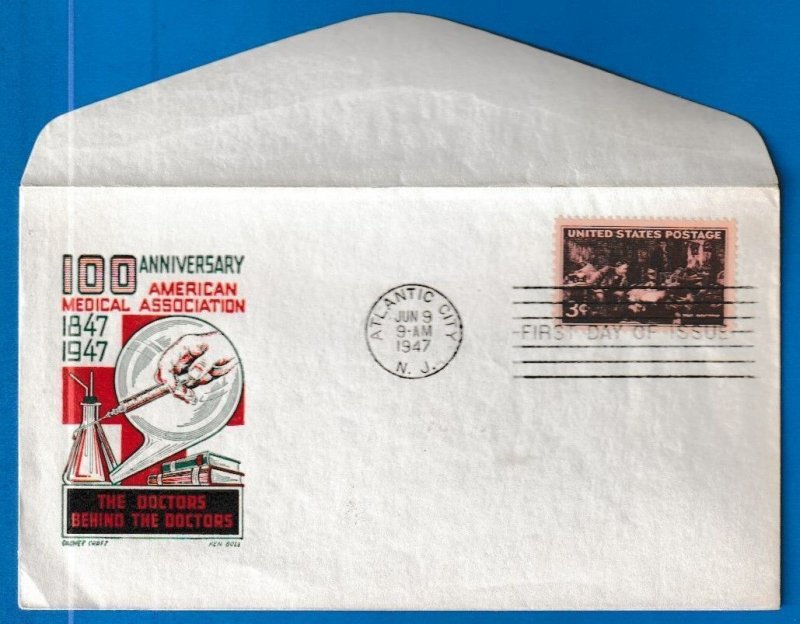 US SCOTT#949 FDC 1947 3c AMERICAN MEDICAL ASSOCIATION FDC - UNADDRESSED/UNSEALED