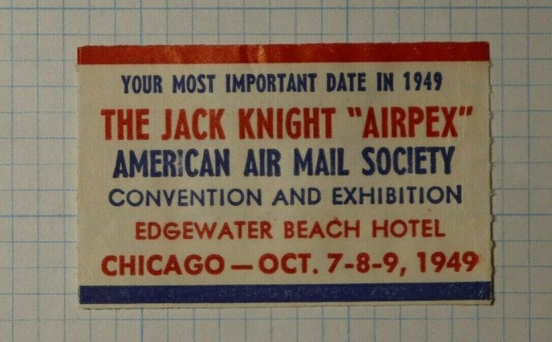 Jack Knight AIRPEX AAMS Convention Chicago ILL Philatelic Souvenir Ad Label