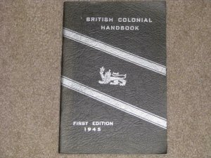 BRITISH COLONIAL HANDBOOK 1ST EDITION 1945, BY ALDEN C. JOHNSON