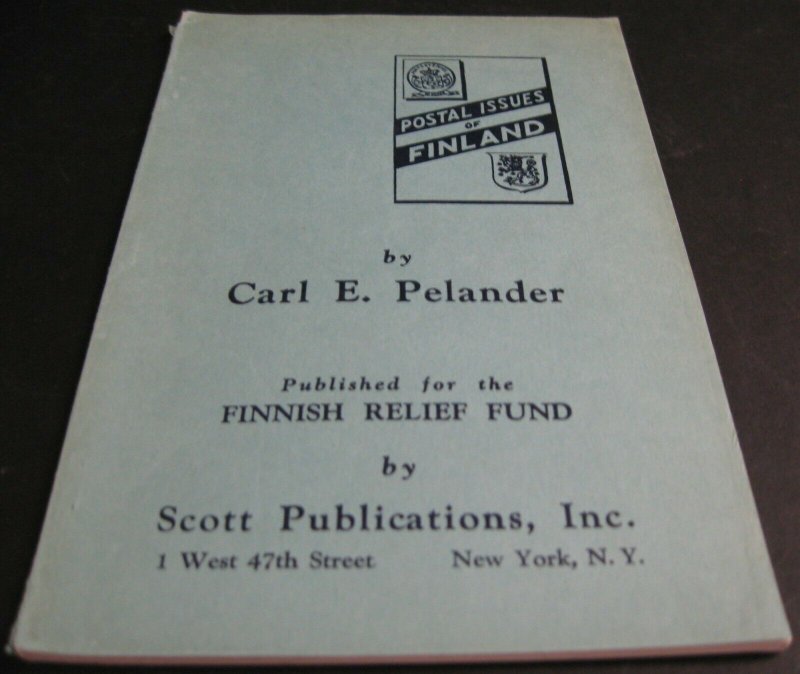 POSTAL ISSUES OF FINLAND SOFT COVER, BY CARL PELANDER,  63 PAGES