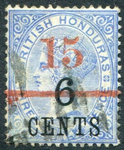 BRITISH HONDURAS-1891 15c on 6c on 3d Ultramarine Sg 50 FINE USED V48345