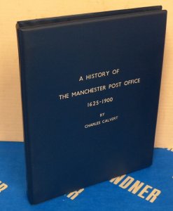 Philatelic Literature A History of The Manchester Post Office 1625-1900 Calvert