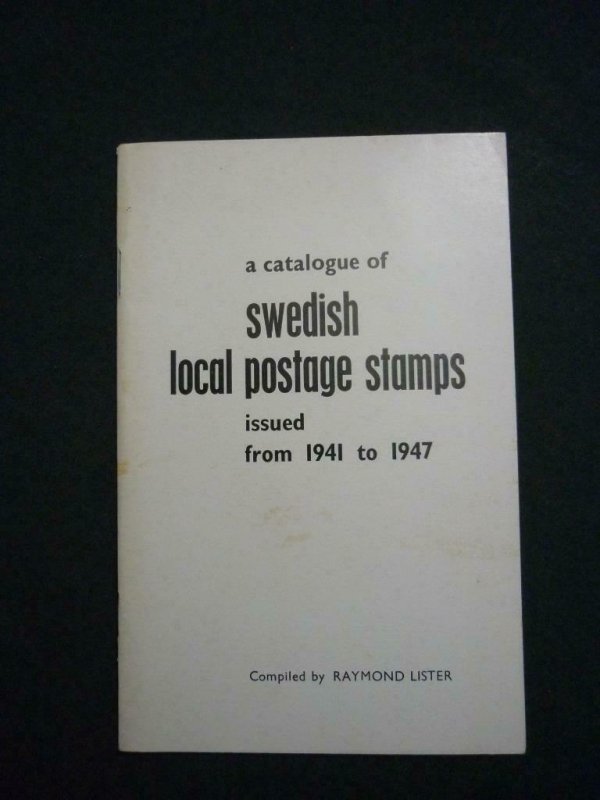 A CATALOGUE OF SWEDISH LOCAL POSTAGE STAMPS by RAYMOND LISTER