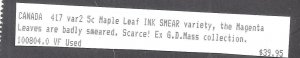 CANADA # 417 USED INK SMEAR BS28895