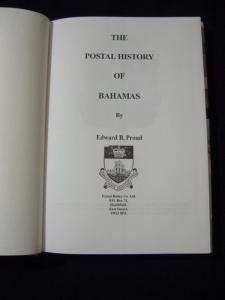 THE POSTAL HISTORY OF BAHAMAS by EDWARD B PROUD