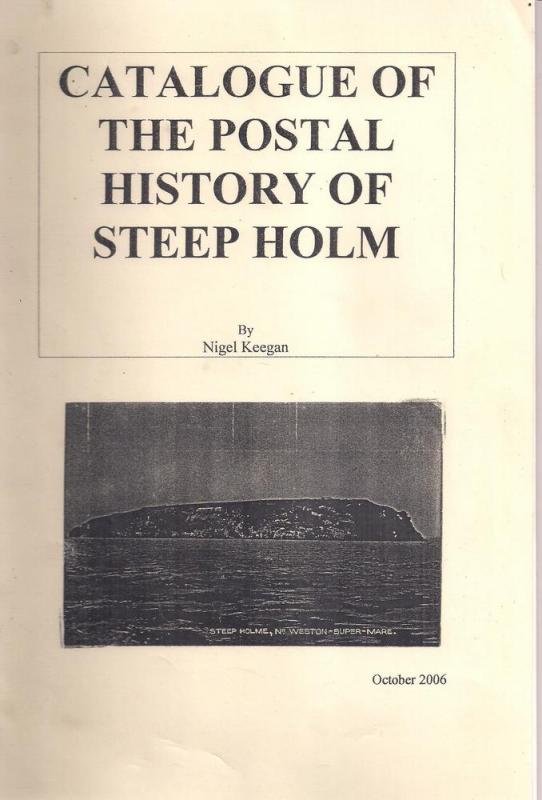 STEEP HOLM - 2006 - CATALOGUE OF POSTAL HISTORY - PHOTOCOPY