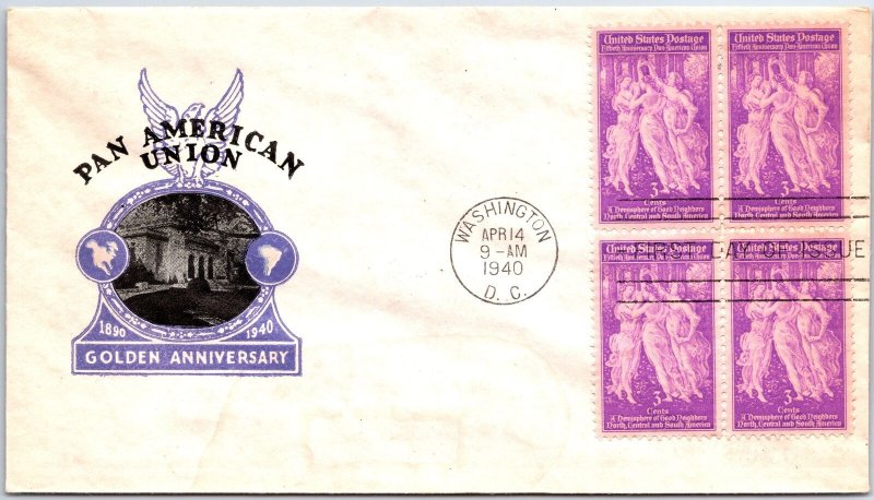 US FIRST DAY COVER PAN AMERICAN UNION BLOCK OF (4) ON IOOR CACHET 1940