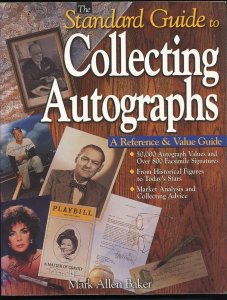 AUTOGRAPHS Catalogue The Standard Guide to Collecting Autographs by MA Baker.