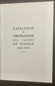 Catalogue of Obliterations, post marks, cancels, France 1849-1876  12th edition 