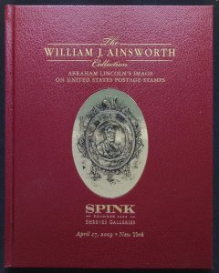 Spink The William J Ainsworth Collection Abraham Lincolns Image on US Stamps