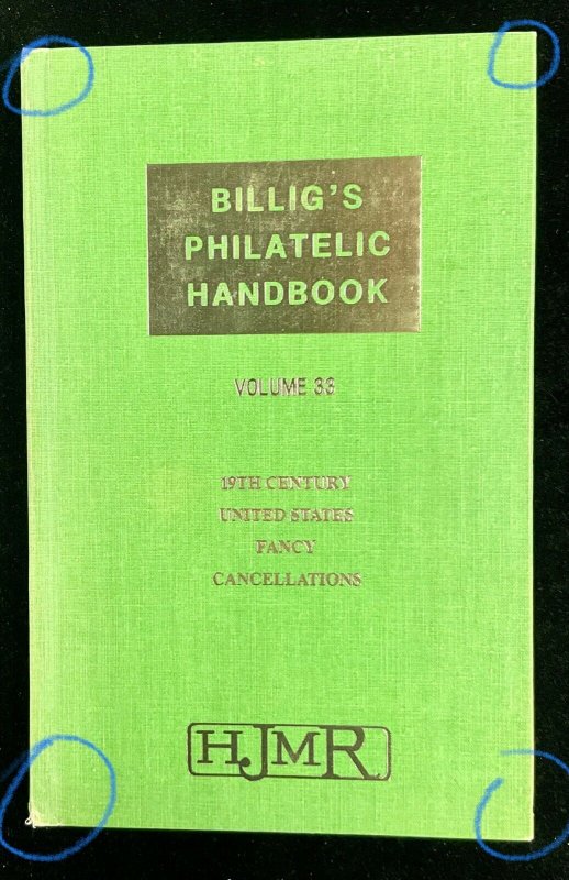 Billig’s Philatelic Handbook  Vol 33  Fourth Revised Edition 1972 Fancy Cancels