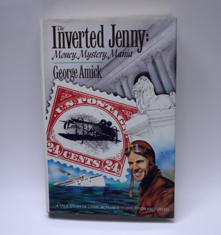 Inverted Jenny Money Mystery Mania George Amick Philatelic Book