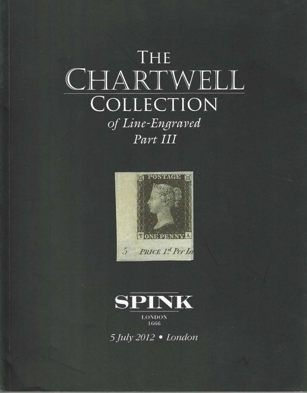 Chartwell, Great Britain Line Engraved Part III, Spink, London, July 5, 2012