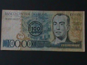 ​BRAZIL-1981-CENTRAL BANK-$100 CURZEIROS ON 10000 CURZEIROS CIR-VERY FINE