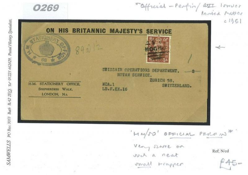 O269 1951	HM/SO Official Perfin on OHMS Wrapper London/Zurich Switzerland