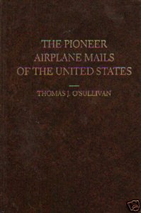 Pioneer Airplane Mails of the US, by T J O'Sullivan 2;9