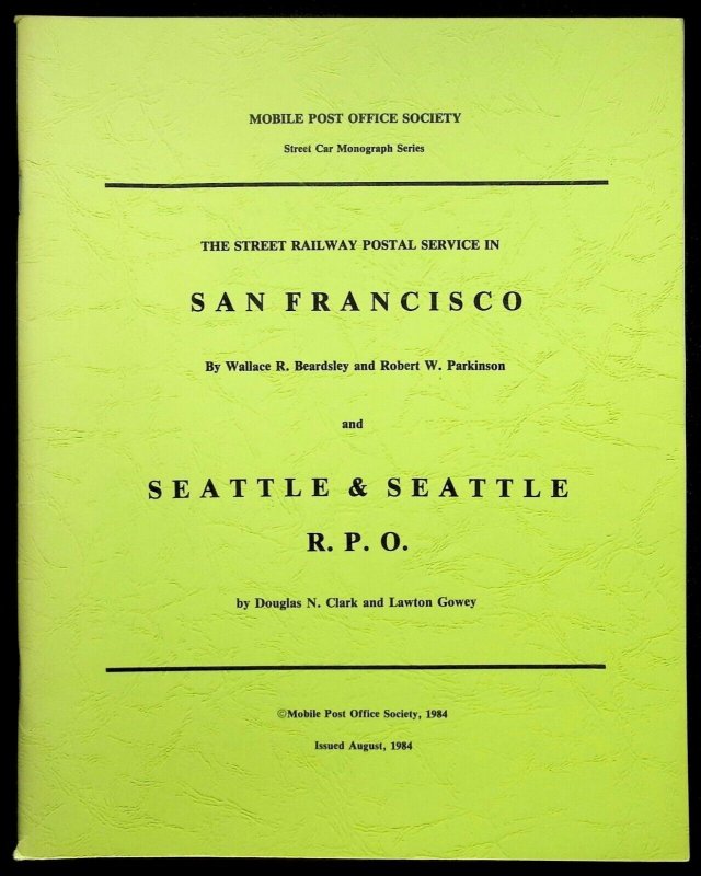 The Street Railway Postal Service in San Francisco/Seattle & Seattle R.P.O.