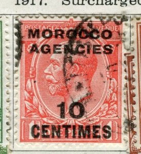 MOROCCO AGENCIES; 1917 early GV surcharged. issue fine used 10c. value