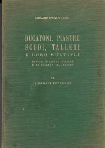 Ducatoni, Piatre, Scudi, Talleri e Loro Multipli 2 Vol.