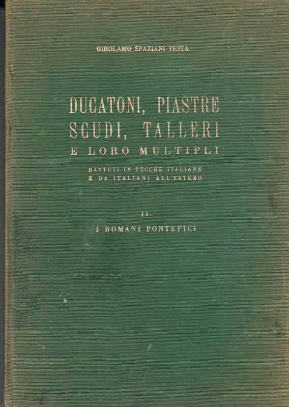 Ducatoni, Piatre, Scudi, Talleri e Loro Multipli 2 Vol.