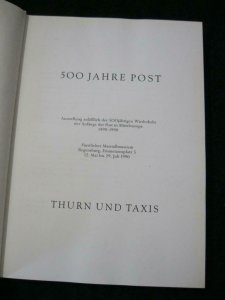 500 JAHRE POST THURN UND TAXIS Ausstellung anläßlich der 500jährigen Wiederke