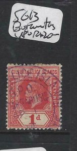 GILBERT & ELLICE IS  (P0607B)  KGV 1D BUTARI IS SON CANCEL  SG 13  VFU